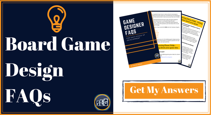 Board Game Design Frequently Asked Questions Call to Action image for Streamlined Gaming. "Board Game Design FAQs" typed in the left side with "Get My Answers" typed in the bottom right with pamphlets in top right.