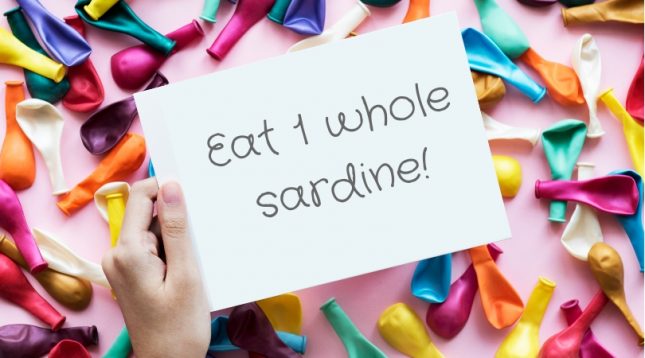 Eat 1 whole sardine